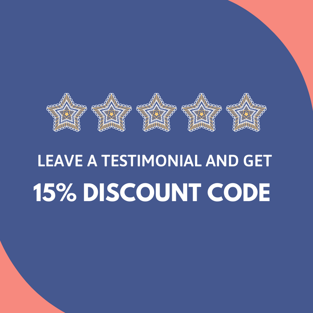 Write a testimonial and get a 15% discount code!